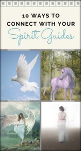 10 ways to connect with your spirit guides Pin It collage